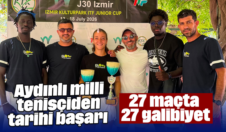 Aydınlı milli tenisçiden tarihi başarı: 27 maçta 27 galibiyet