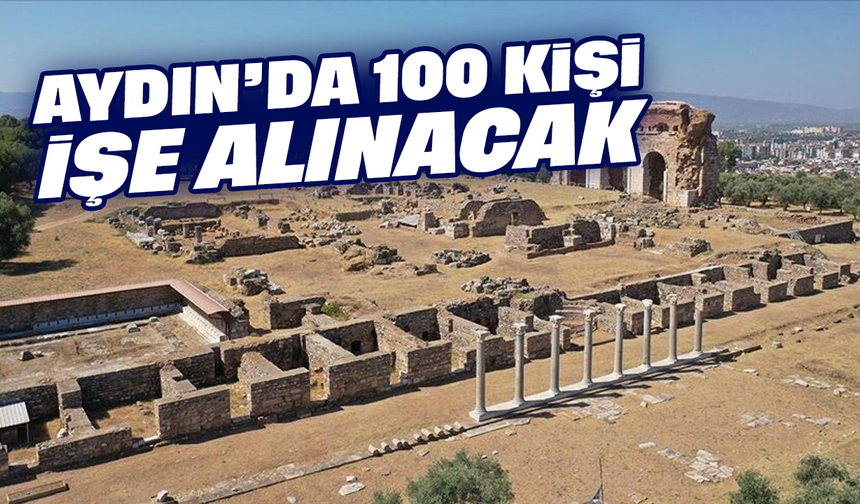Aydın’da 100 kişi işe alınacak