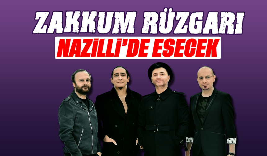 Zakkum rüzgarı Nazilli'de esecek