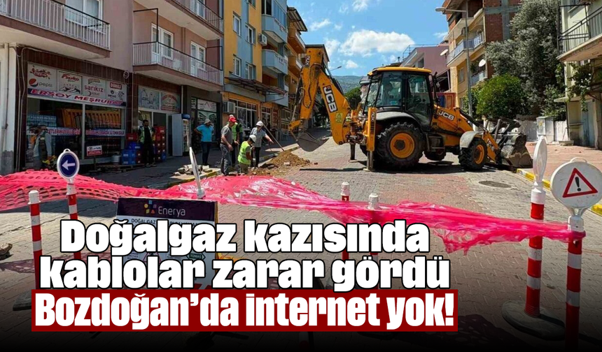 Doğalgaz kazısında kablolar zarar gördü: Bozdoğan’da internet yok!