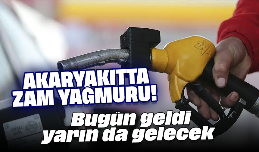 Akaryakıtta zam yağmuru! Bugün geldi yarın da gelecek