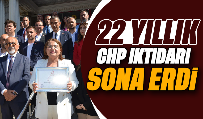 22 yıllık CHP iktidarı sona erdi