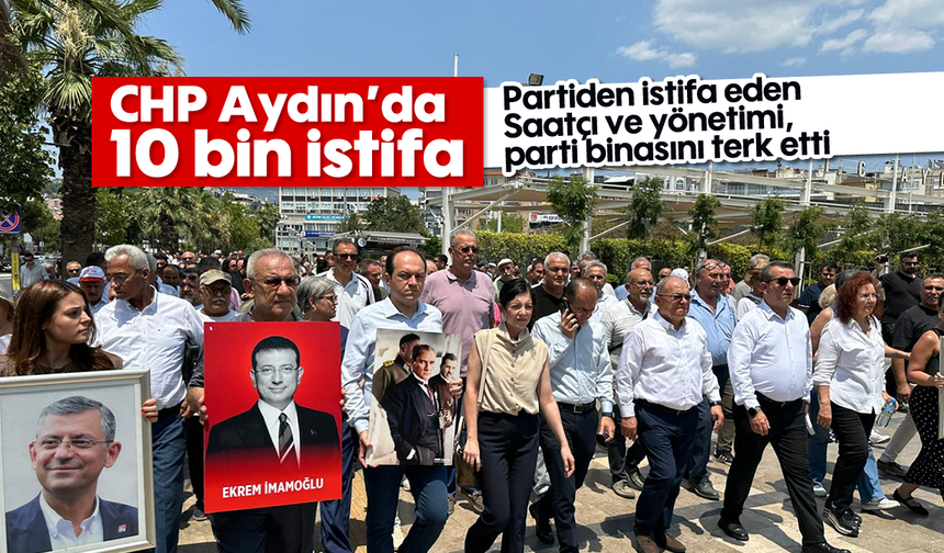 CHP Aydın’da 10 bin istifa