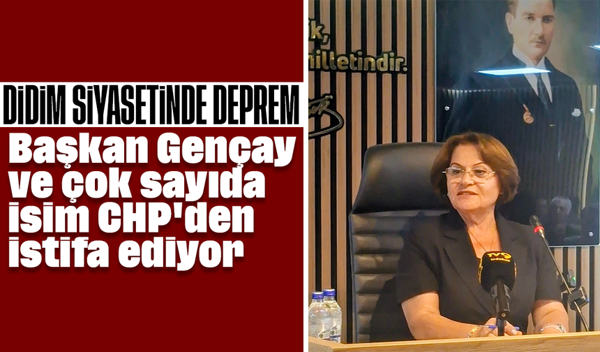 Didim siyasetinde deprem: Başkan Gençay ve çok sayıda isim CHP'den istifa ediyor