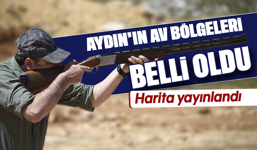 Aydın'ın av bölgeleri belli oldu