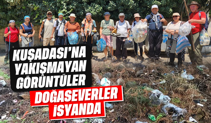 Kuşadası'na yakışmayan görüntüler: Doğaseverler isyanda