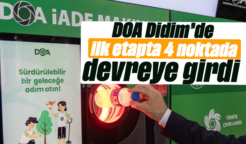 DOA Didim’de ilk etapta 4 noktada devreye girdi