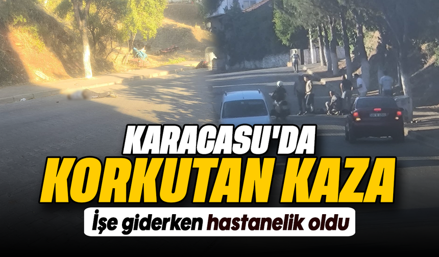 Karacasu'da korkutan kaza: İşe giderken hastanelik oldu