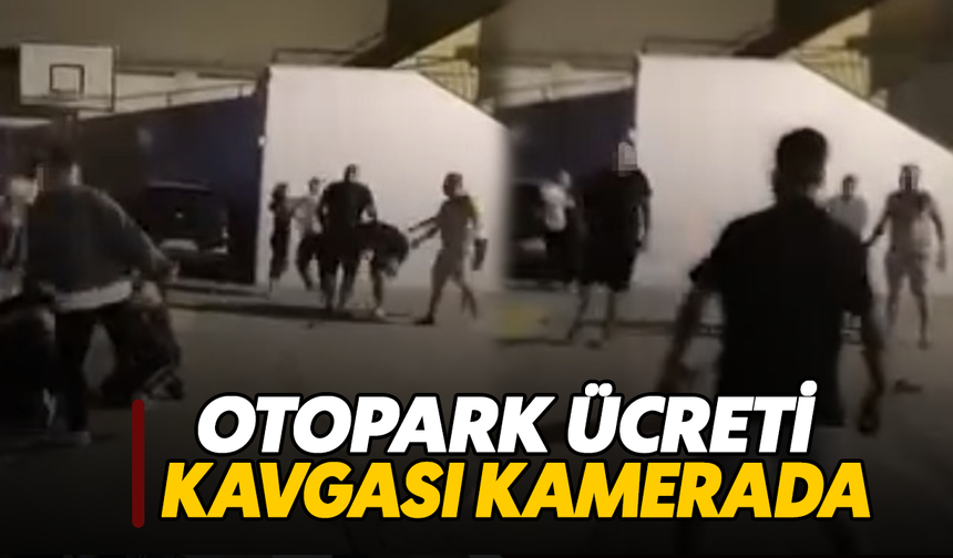 Otopark ücreti kavgası kamerada