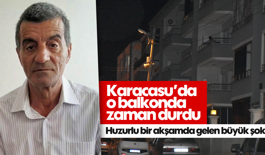 Karacasu'da o balkonda zaman durdu: Huzurlu bir akşamda gelen büyük şok