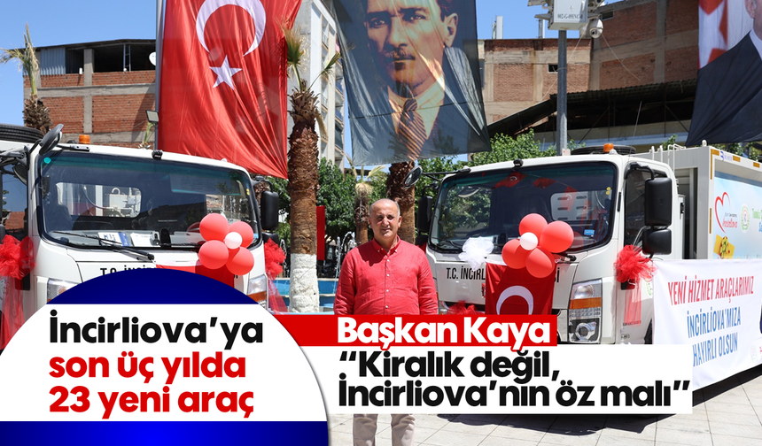 İncirliova'ya son üç yılda 23 yeni araç