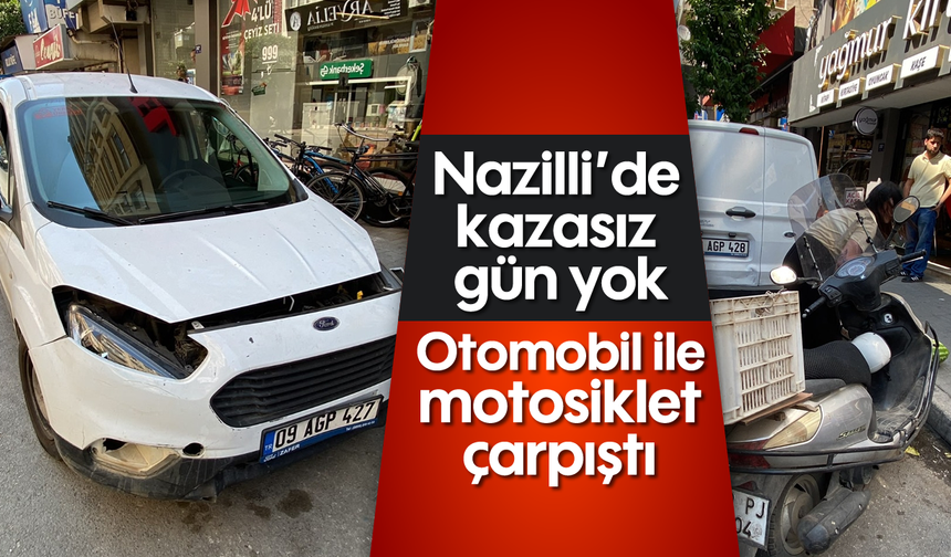 Nazilli'de otomobil ile motosiklet çarpıştı; 2 kişi yaralandı