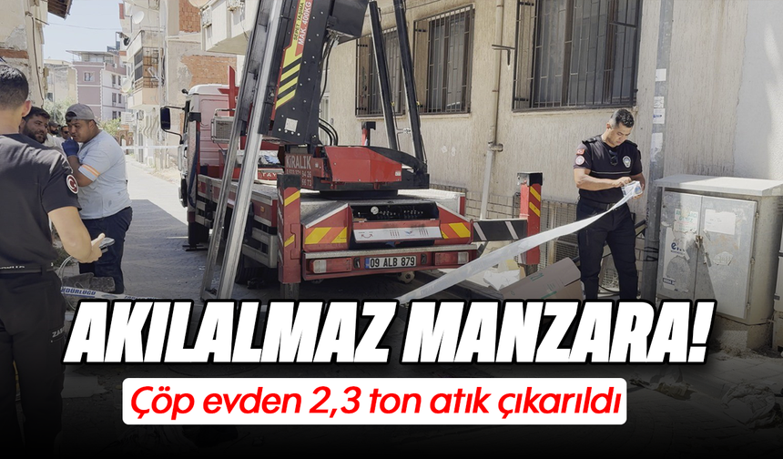 Akılalmaz manzara: çöp evden 2,3 ton atık çıkarıldı