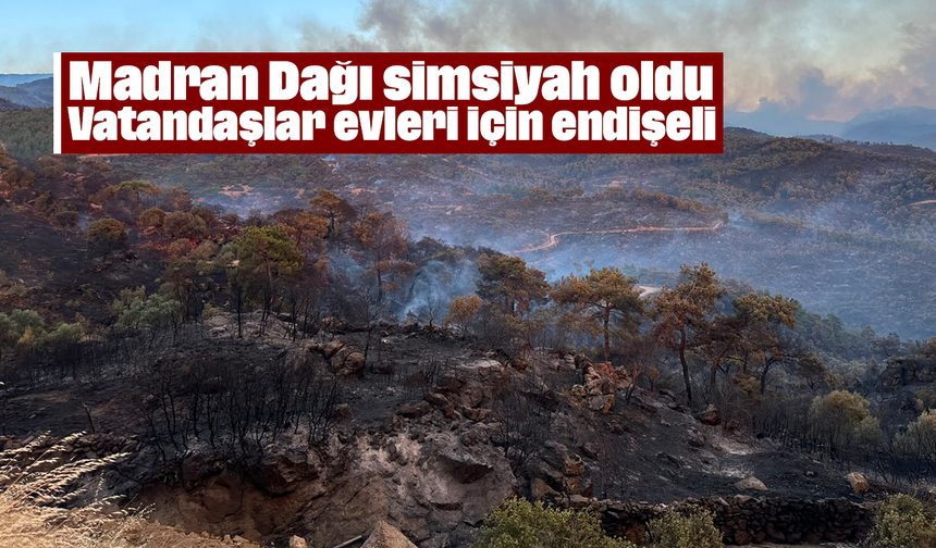 Madran Dağı simsiyah oldu: Vatandaşlar evleri için endişeli