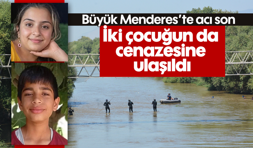 Büyük Menderes'te acı son: İki çocuğun da cenazesine ulaşıldı