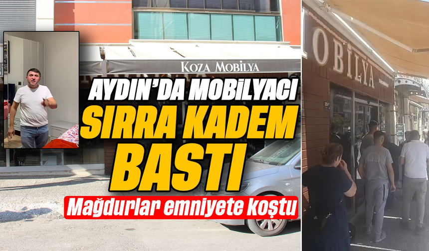 Aydın’da mobilyacı sırra kadem bastı : Mağdurlar emniyete koştu