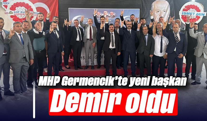 MHP Germencik’te yeni başkan Demir oldu