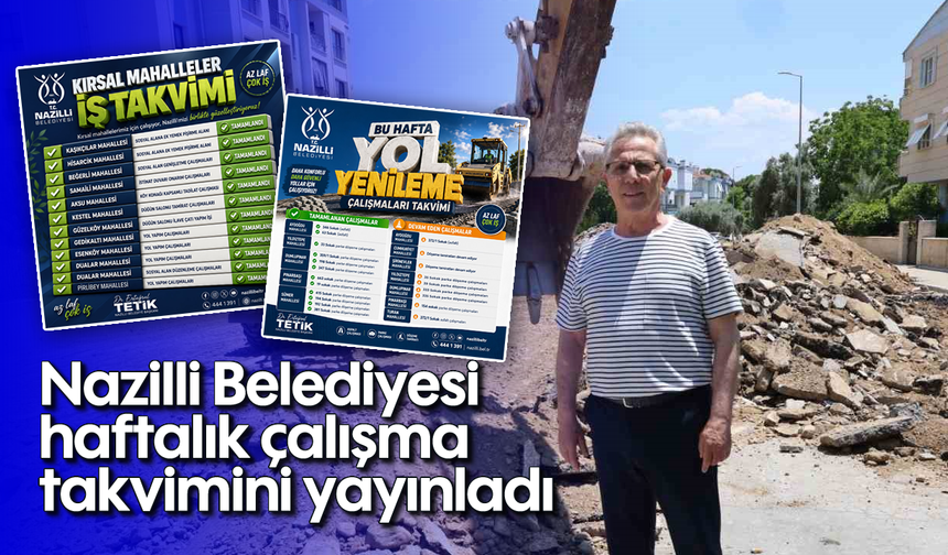 Nazilli Belediyesi haftalık çalışma takvimini yayınladı