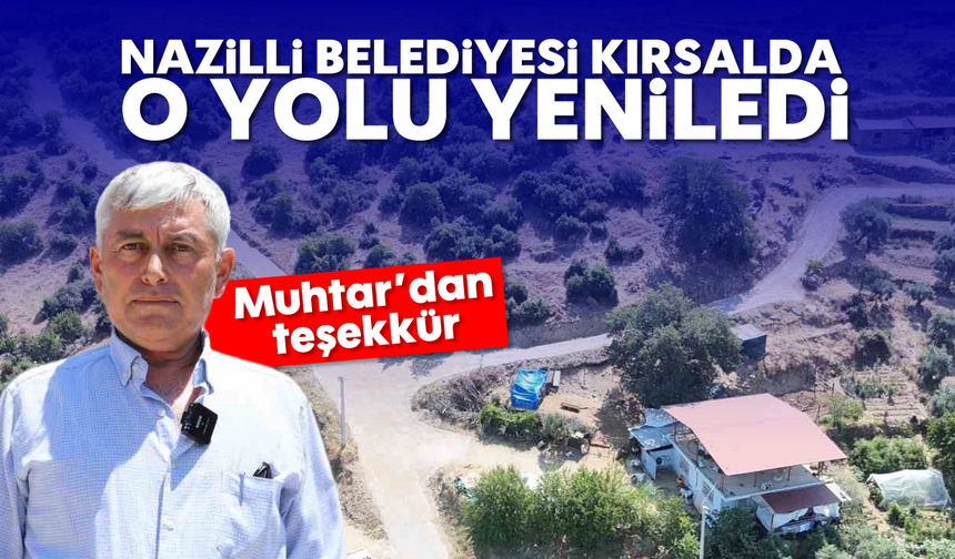Nazilli Belediyesi kırsalda o yolu yeniledi