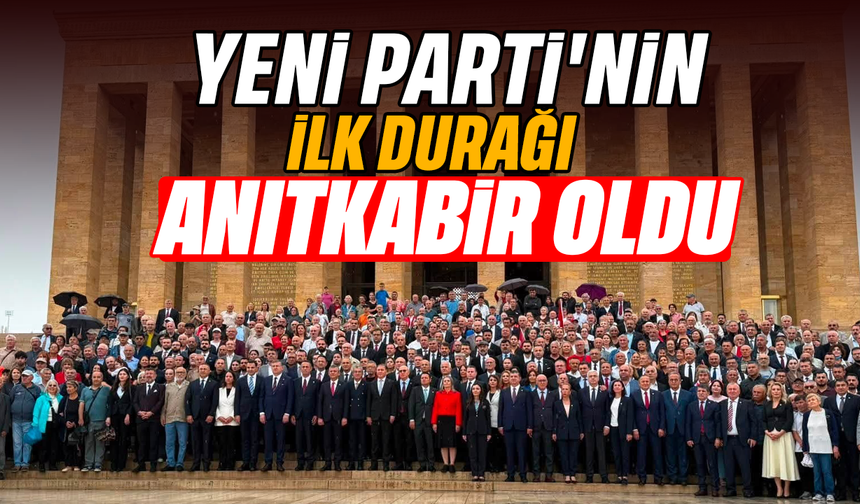 Yeni Parti’nin ilk durağı Anıtkabir oldu