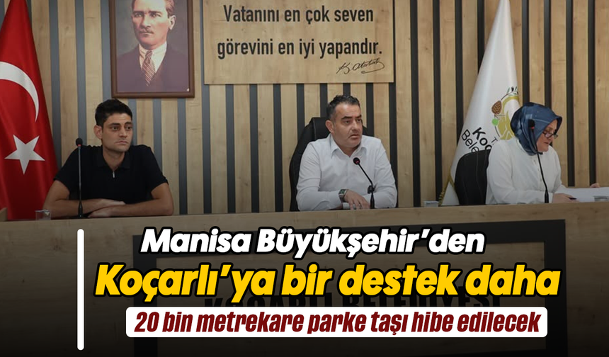 Manisa Büyükşehir’den Koçarlı’ya bir destek daha
