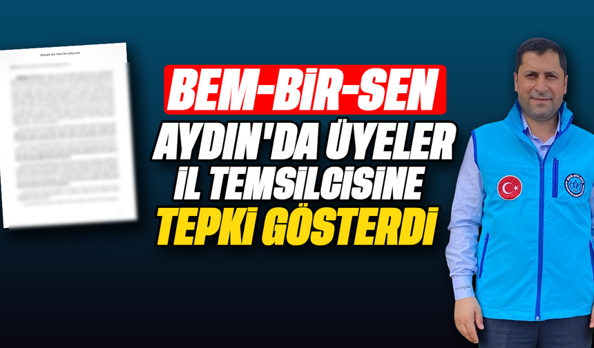 BEM-BİR-SEN Aydın'da üyeler, İl Temcilsine tepki gösterdi