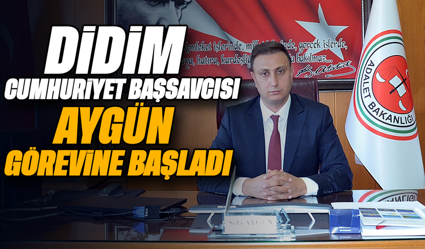 Didim Cumhuriyet başsavcısı Aygün görevine başladı
