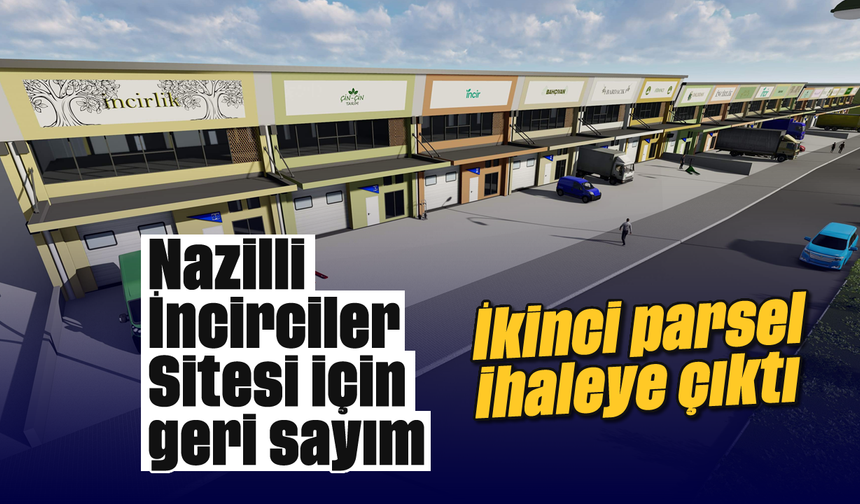 Nazilli İncirciler Sitesi için geri sayım: İkinci parsel ihaleye çıktı