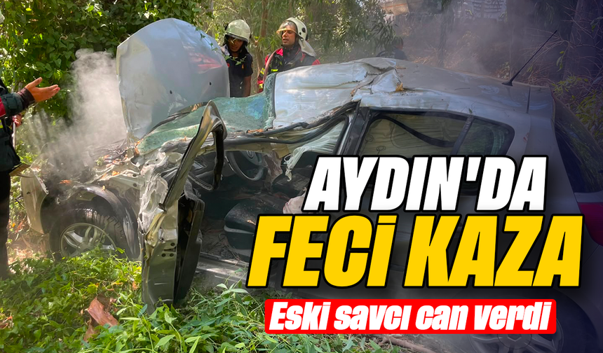 Aydın’da feci kaza : Eski savcı can verdi