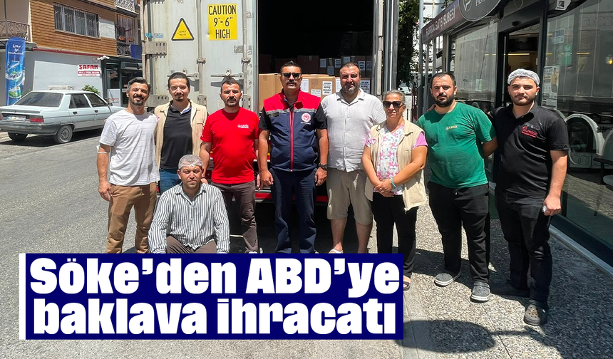 Söke’den ABD’ye baklava ihracatı