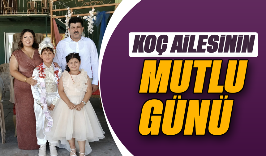 Koç ailesinin mutlu günü