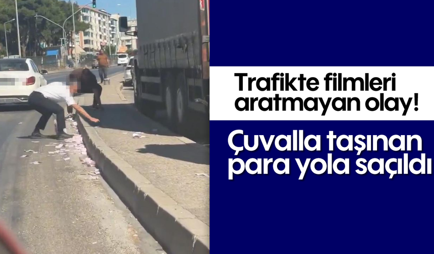 Trafikte filmleri aratmayan olay! Çuvalla taşınan para yola saçıldı