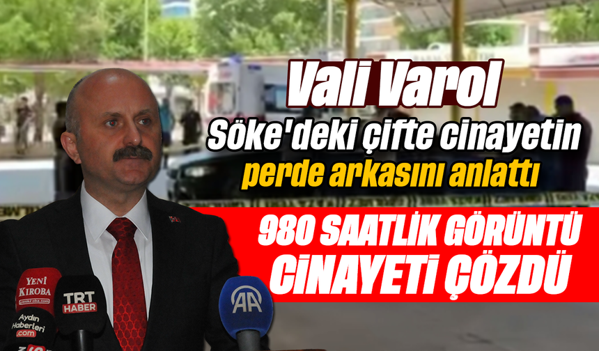 Vali Varol, Söke'deki çifte cinayetin perde arkasını anlattı