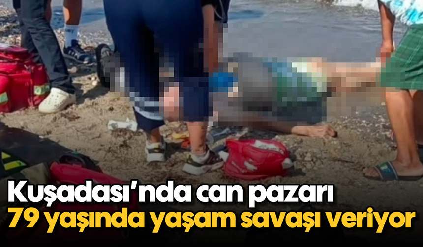 Kuşadası'nda can pazarı: 79 yaşında yaşam savaşı veriyor