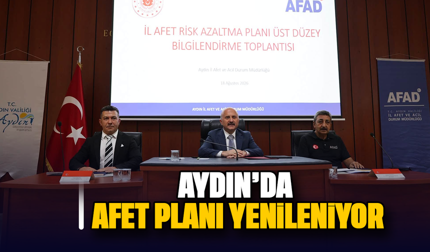 Aydın’da afet planı yenileniyor