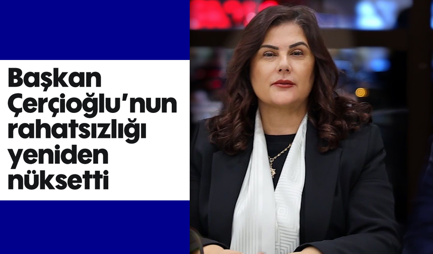 Başkan Çerçioğlu’nun rahatsızlığı yeniden nüksetti