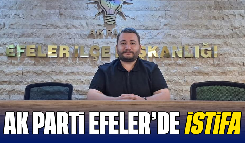 AK Parti Efeler’de istifa