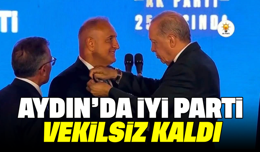 Aydın’da İYİ Parti vekilsiz kaldı