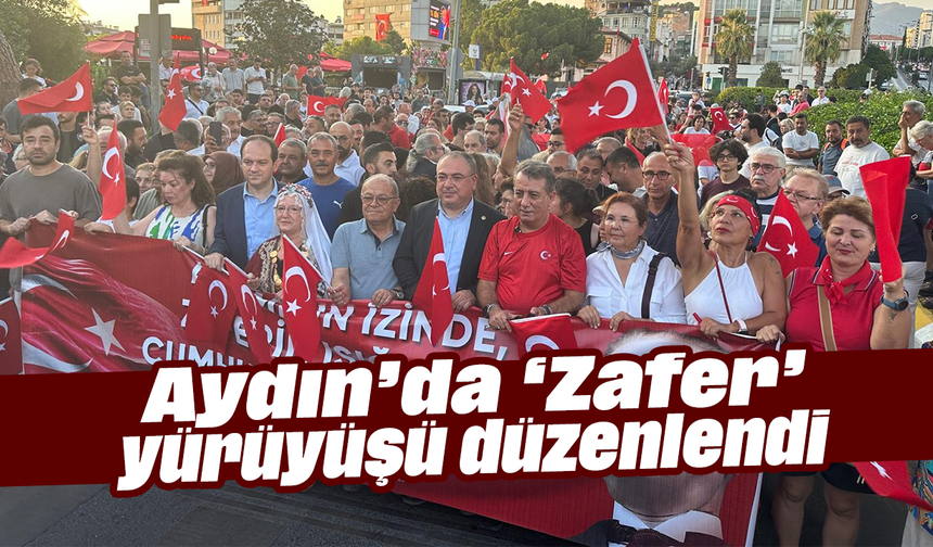 Aydın’da ‘Zafer’ yürüyüşü düzenlendi