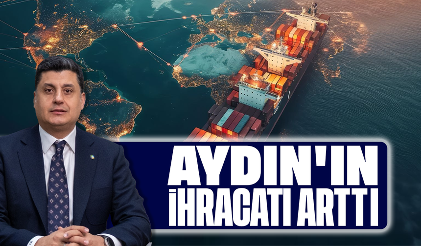 Aydın'ın ihracatı arttı