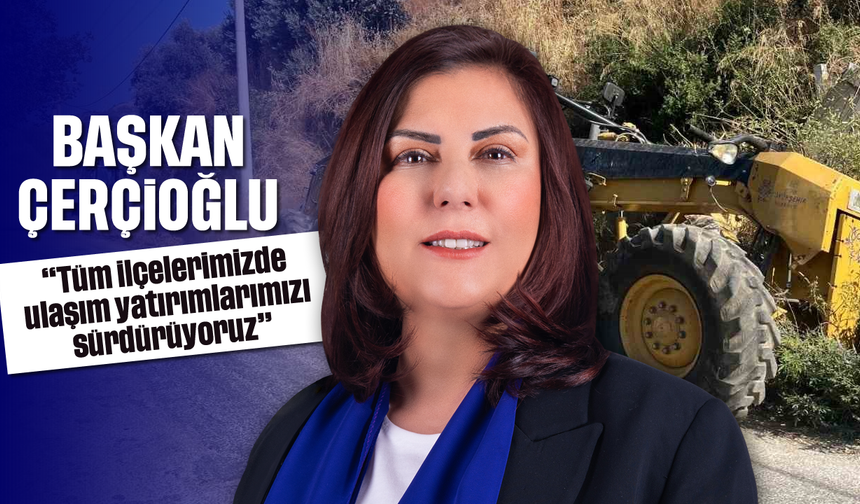 Başkan Çerçioğlu'ndan hizmet seferberliği