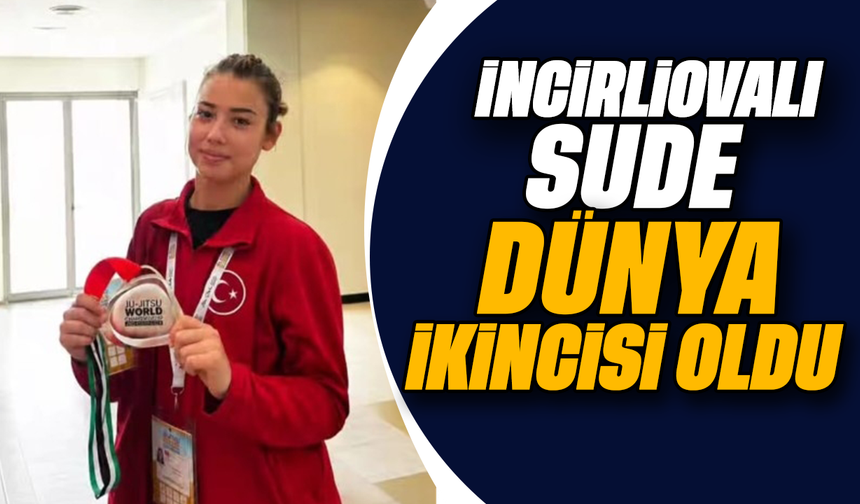 İncirliovalı Sude, dünya ikincisi oldu