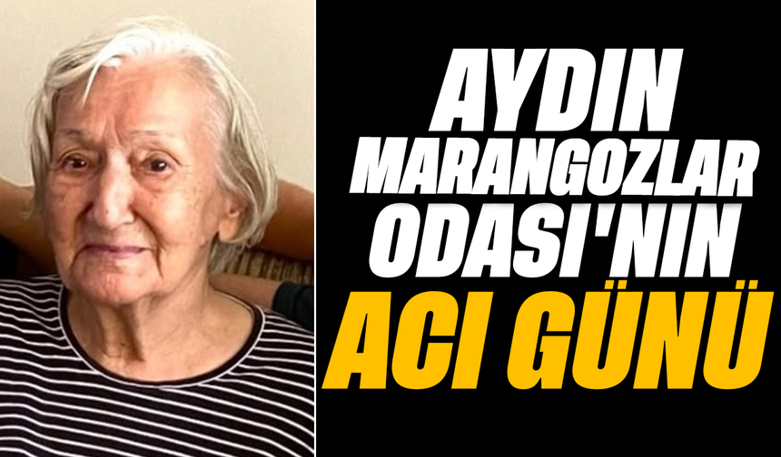 Aydın Marangozlar Odası’nın acı günü
