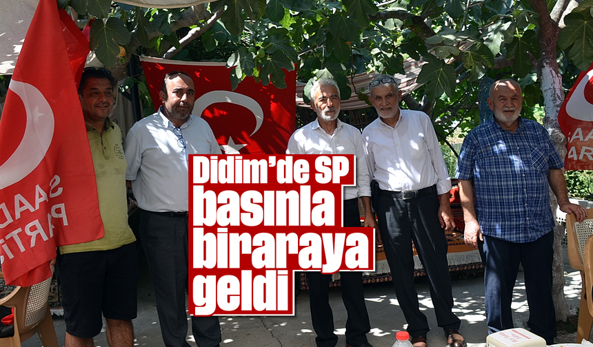 Didim’de SP, basınla biraraya geldi