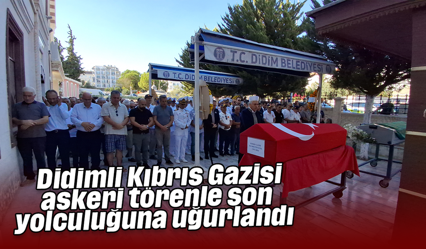 Didimli Kıbrıs Gazisi askeri törenle son yolculuğuna uğurlandı