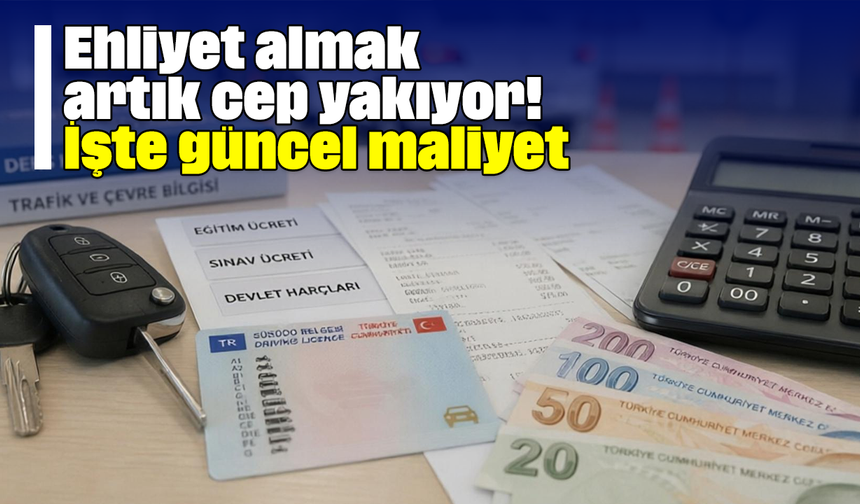 Ehliyet almak artık cep yakıyor! İşte güncel maliyet
