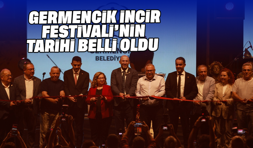 Germencik İncir Festivali’nin tarihi belli oldu