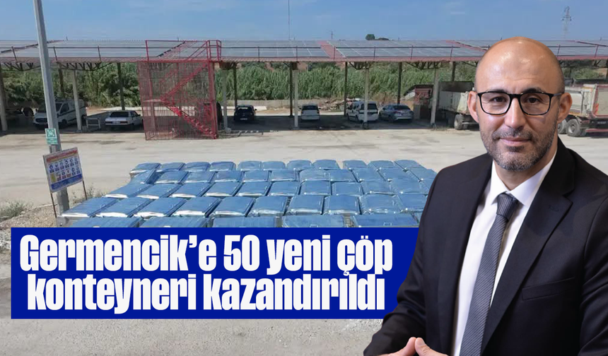Germencik’e 50 yeni çöp konteyneri kazandırıldı