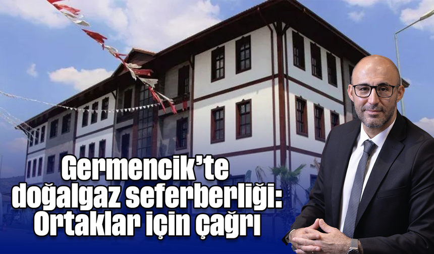 Germencik’te doğalgaz seferberliği: Ortaklar için çağrı