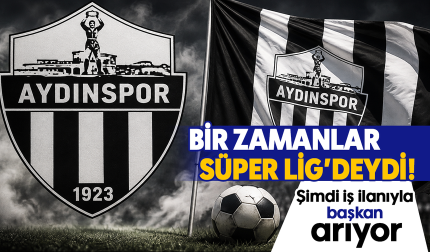 Bir zamanlar Süper Lig’deydi! : Şimdi iş ilanıyla başkan arıyor